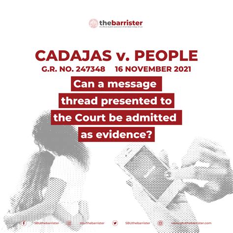 Cadajas v. People G.R. No. 247348 Nov. 16 2021 Art. III Sec. 3 .